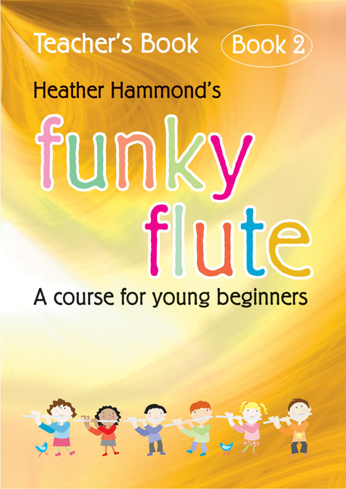 Heather Hammond: Funky Flute Book 2 - Teacher's Book: Flute: Instrumental Tutor