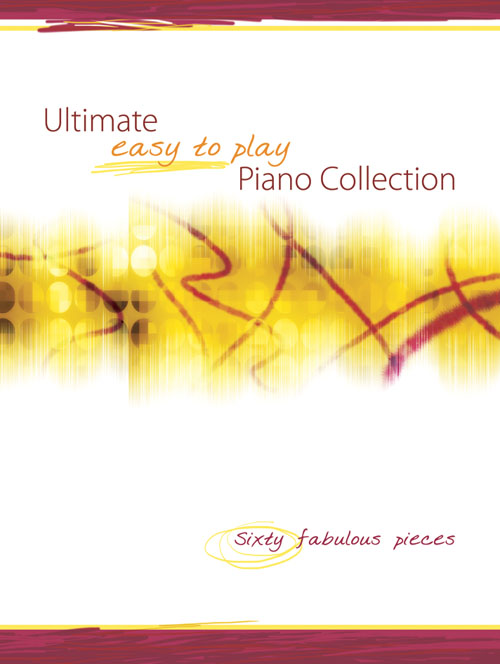 Ultimate Easy-to-play Piano Collection: Piano: Instrumental Album