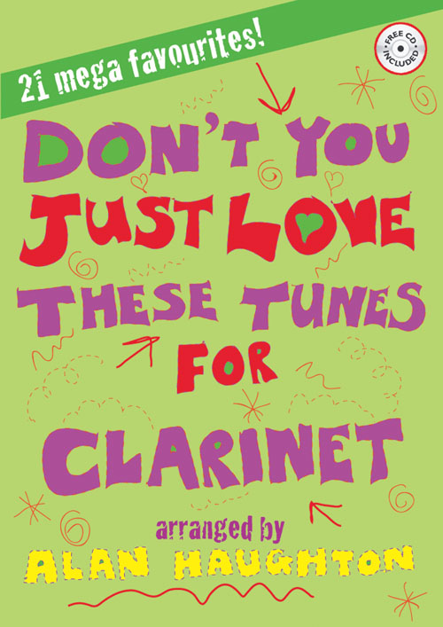 Alan Haughton: Don't You Just Love These Tunes for Clarinet: Clarinet: