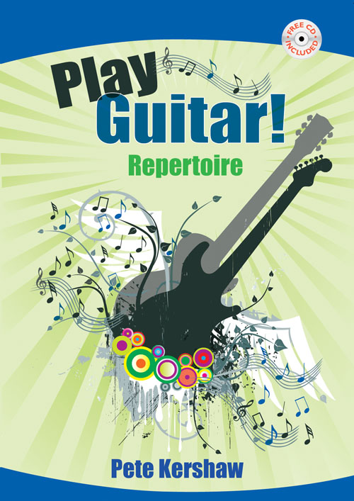 Peter Kershaw: Play Guitar! Repertoire: Guitar: Instrumental Album