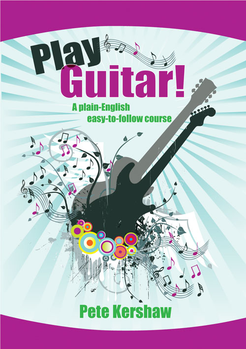 Peter Kershaw: Play Guitar!: Guitar: Instrumental Tutor