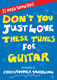 Christopher Tambling: Don't You Just Love These Tunes for Guitar: Guitar: