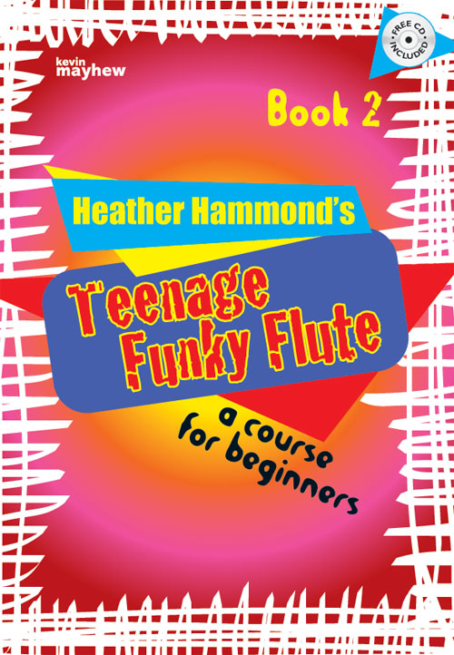 Heather Hammond: Teenage Funky Flute - Book 2 Student: Flute: Instrumental