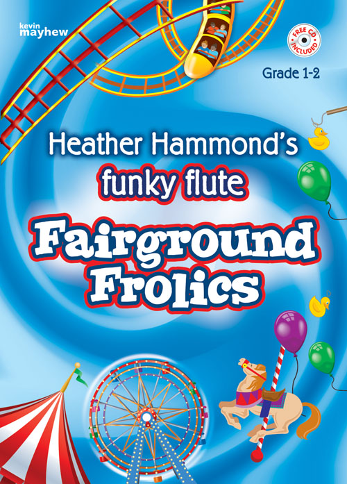 Heather Hammond: Funky Flute - Fairground Frolics: Flute: Instrumental Album