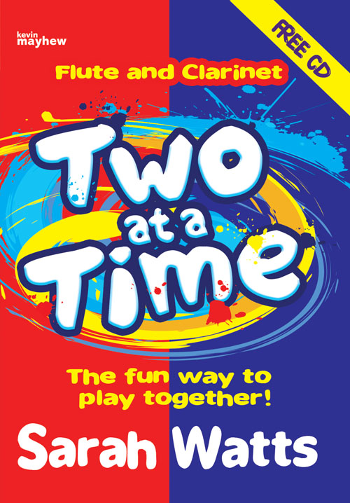 Sarah Watts: Two at a Time Flute & Clarinet - Students Book: Mixed Duet: