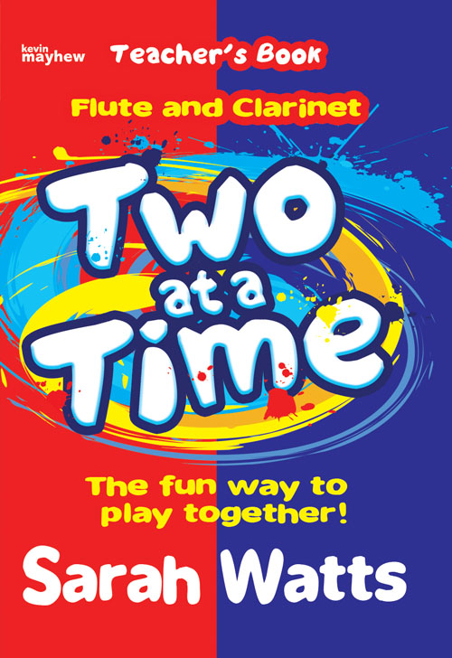 Sarah Watts: Two at a Time Flute & Clarinet - Teacher's Book: Clarinet & Flute: