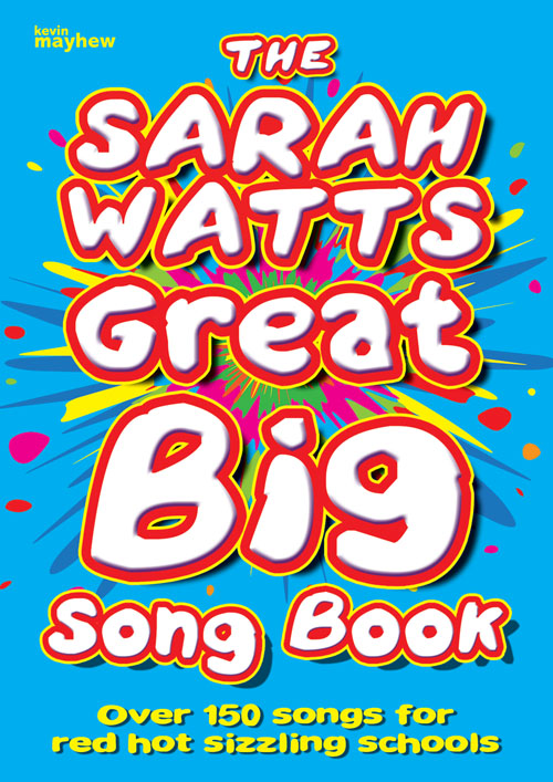 Sarah Watts: The Sarah Watts Great Big Song Book: Vocal: Classroom Resource