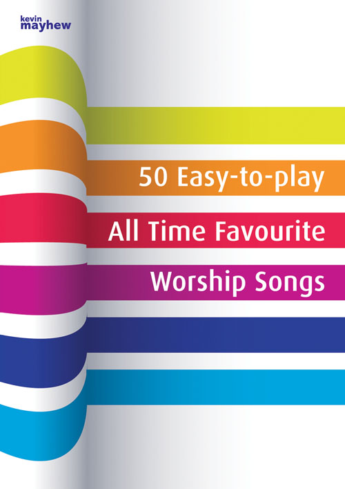 50 Easy-to-play All Time Favourite Worship Songs: Piano: Instrumental Collection