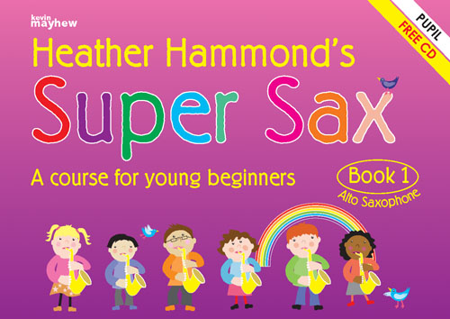 Heather Hammond: Super Sax Book 1 - Student Book: Alto Saxophone: Instrumental