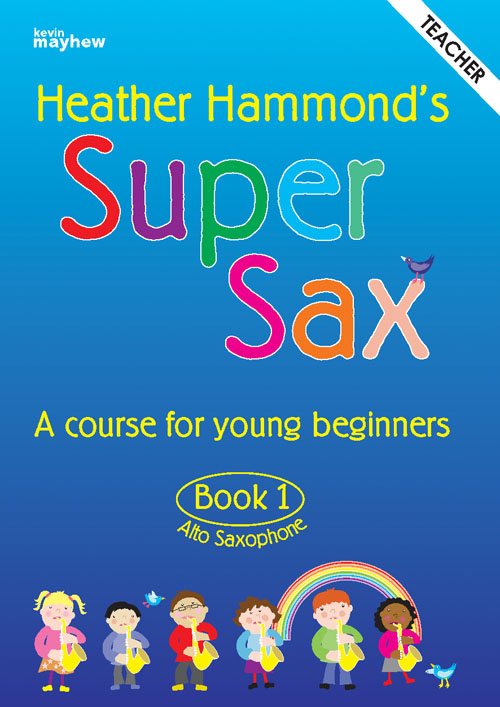 Heather Hammond: Super Sax Book 1 - Teacher Book: Saxophone: Instrumental Tutor