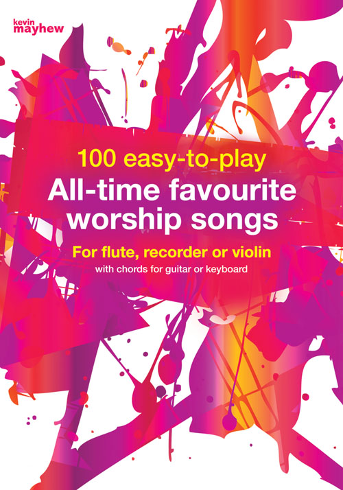 100 easy-to-play All-time favourite worship songs: C Clef Instrument: