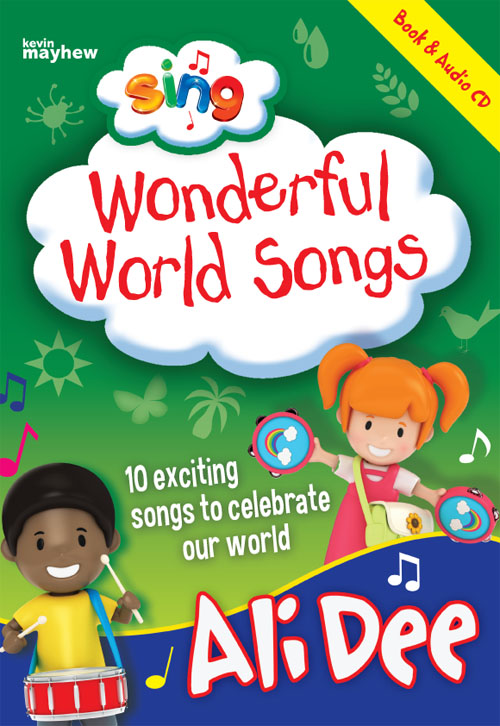 Ali Dee: Sing: Wonderful World Songs: Vocal: Classroom Resource