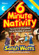 Sarah Watts: 6 Minute Nativity: Classroom Musical