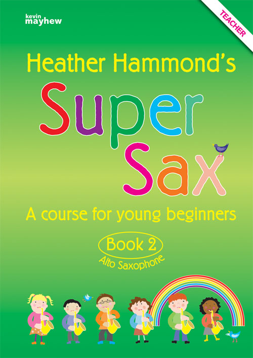 Heather Hammond: Super Sax Book 2 - Teacher Book: Saxophone: Instrumental Tutor