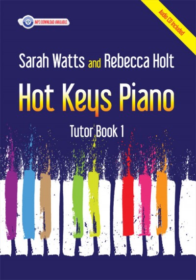 Sarah Watts Rebecca Holt: Hot Keys Piano Tutor - Book 1: Piano: Instrumental