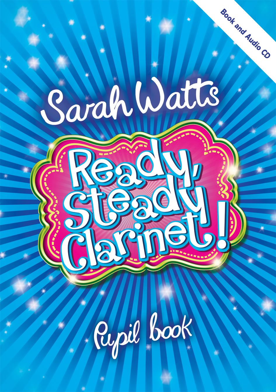 Sarah Watts: Ready Steady Clarinet! - Pupil Book: Clarinet: Instrumental Album