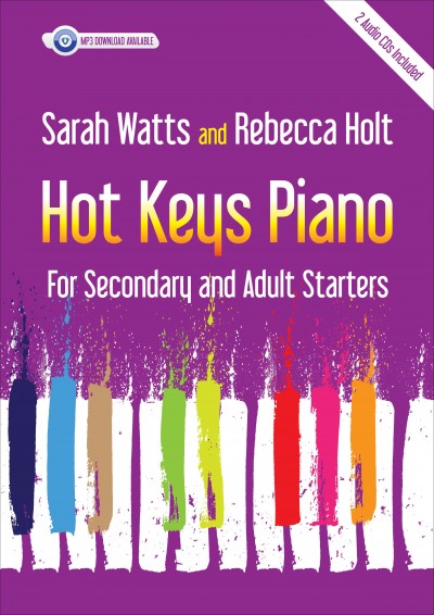 Sarah Watts Rebecca Holt: Hot Keys Piano for Secondary and Adult Starters: