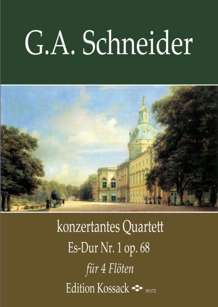 Georg Abraham Schneider: Konzertantes Quartet Es-Dur Nr. 1 Op. 68: Flute