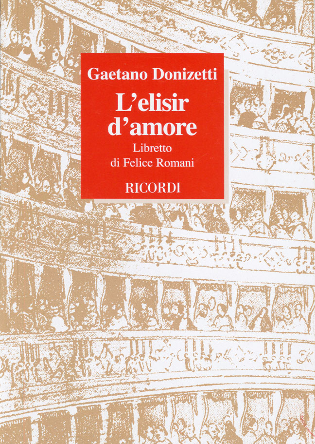 Gaetano Donizetti: L'Elisir D'Amore: Libretti: Libretto
