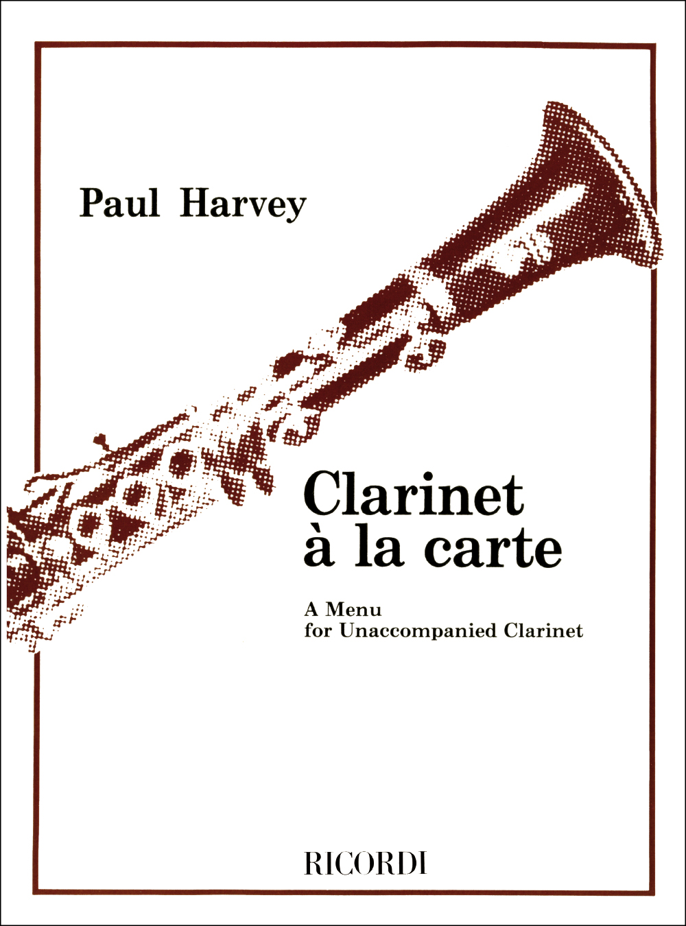 Paul Harvey: Clarinet  la carte: Clarinet: Instrumental Work