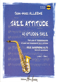 Jean-Marc Allerme: Jazz Attitude 1: Alto Saxophone