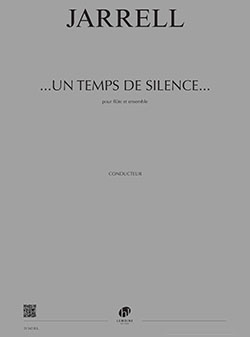 Michael Jarrell: ...Un Temps De Silence... Concerto Pour Flte: Flute