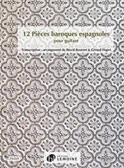 P. Bournet G. Dupre: 12 Pieces Baroques Espagnoles: Guitar: Mixed Songbook