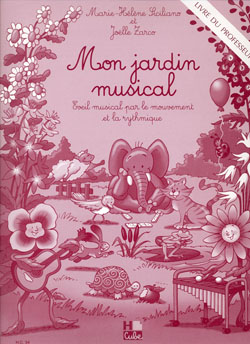 Marie-Hlne Siciliano Jolle Zarco: Mon jardin musical - livre du professeur