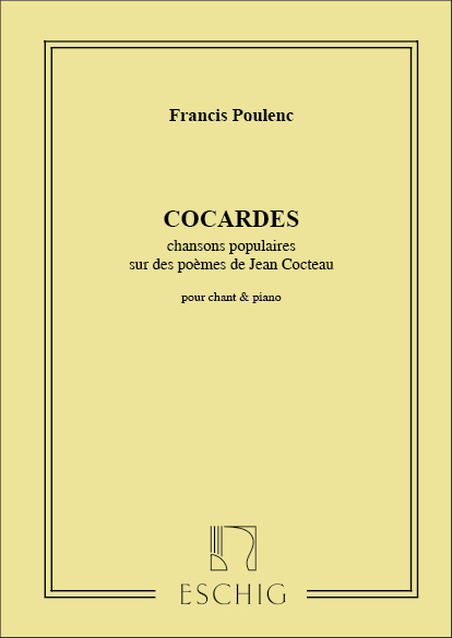 Francis Poulenc: Cocardes Chansons Populaires Sur Des Poemes De J.: Voice: