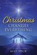 Mike Speck: Christmas Changes Everything: SATB: Vocal Score