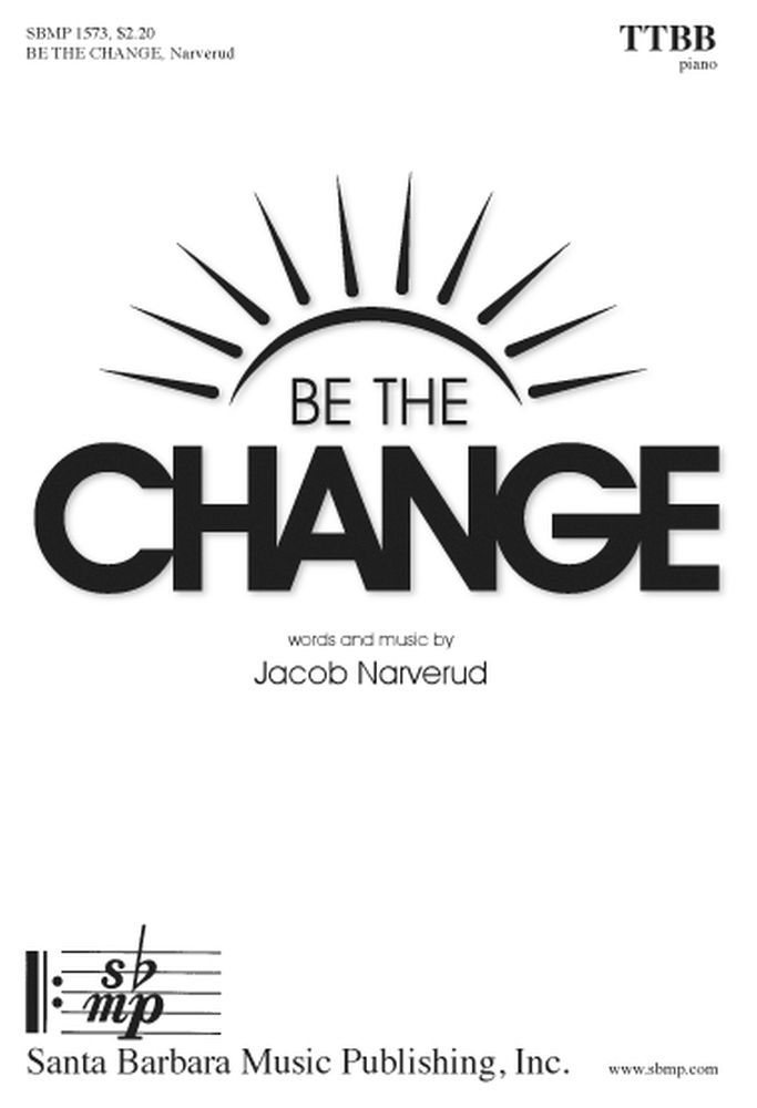 Jacob Narverud: Be The Change: Men's Choir: Vocal Score