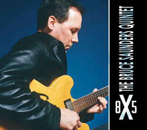 Bruce Saunders: Bruce Saunders Album  8X5: Guitar: Recorded Performance