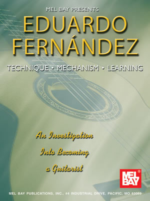 Eduardo Fernandez: Technique  Mechanism  Learning: Guitar: Instrumental Work