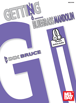 Bruce Dix: Getting Into Bluegrass Mandolin: Mandolin: Instrumental Tutor