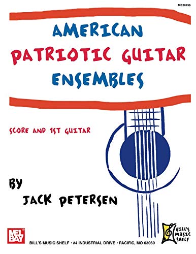 Jack Petersen: American Patriotic Guitar Ensembles: Guitar
