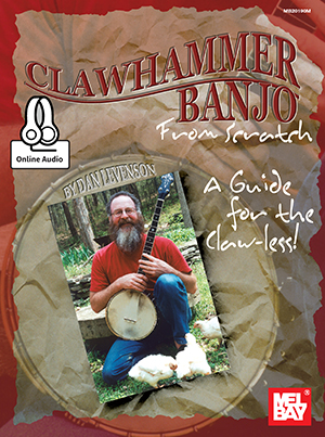 Dan Levenson: Clawhammer Banjo From Scratch: Banjo: Instrumental Work