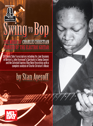 Stan Ayeroff: Swing To Bop: The Music Of Charlie Christian: Guitar: Artist