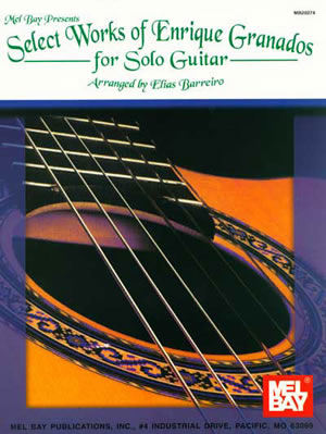 Elias Barreiro: Select Works Of Enrique Granados For Solo Guitar: Guitar TAB: