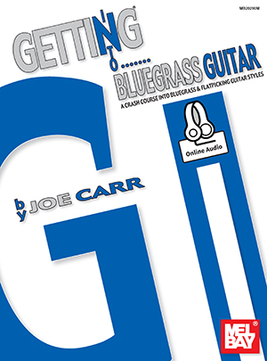 Joe Carr: Getting Into Bluegrass Guitar: Guitar: Instrumental Album