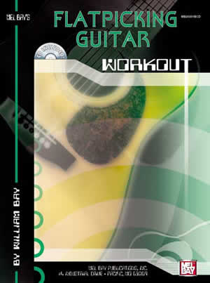 Mel Bay: Flatpicking Guitar Workout Book/Cd Set: Guitar: Study