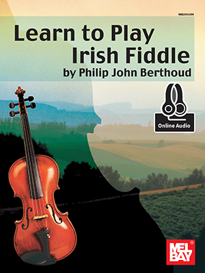 Philip John Berthoud: Learn To Play Irish Fiddle Book With Online Audio: Violin: