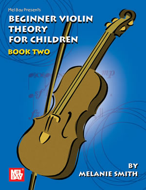 Melanie Smith-Doderai: Beginner Violin Theory For Children Book 2: Theory