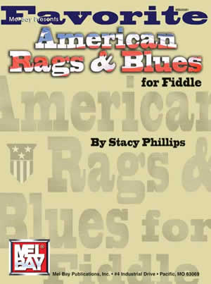 Stacy Phillips: Favorite American Rags & Blues For Fiddle: Violin: Instrumental