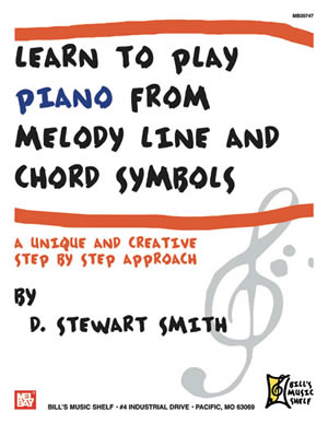 D. Stewart Smith: Learn to Play Piano from MelodyLine &Chord Symbols: Piano:
