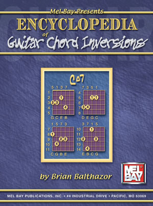 Brian Balthazor: Encyclopedia Of Guitar Chord Inversions: Guitar