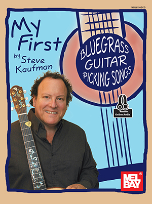Steve Kaufman: My First Bluegrass Guitar Picking Songs: Guitar: Instrumental