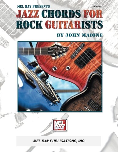 John Maione: Jazz Chords for Rock Guitarists: Guitar: Instrumental Tutor