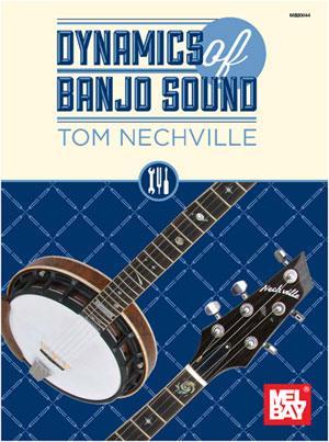 Tom Nechville: Dynamics Of Banjo Sound: Instrumental Reference