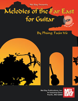 Phung Tuan Vu: Melodies Of The Far East For Guitar Book/Cd Set: Guitar: