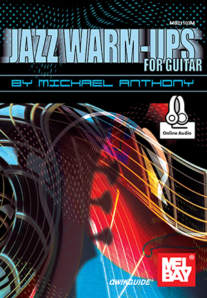 Michael Anthony: Jazz Warm-Ups For Guitar - Qwikguide: Guitar: Instrumental